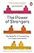 The Power of Strangers: The Benefits of Connecting in a Suspicious World
