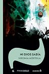 Ni Dios Sabía by Virginia Mórtola