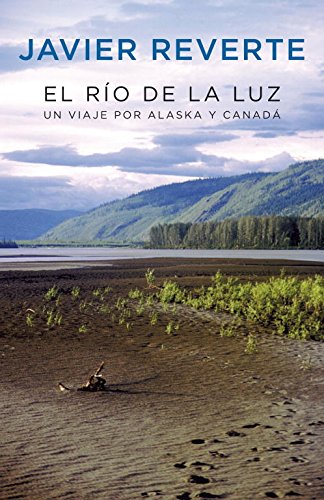 El río de la luz: Un viaje por Alaska y Canadá (Hardcover)