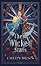 These Wicked Stars (The Nightfall Bazaar, #1)