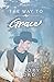 The Way to Grace (The Waymaker #8)