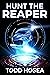 Hunt the Reaper (The Reaper Series, #2)