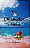 The Unexpected Queen