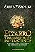 Pizarro y la conquista del ...