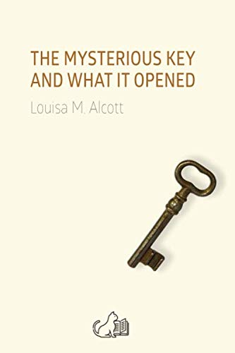 THE MYSTERIOUS KEY AND WHAT IT OPENED