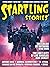 Startling Stories Magazine:...