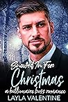 Snowed In For Christmas by Layla Valentine