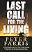 Last Call for the Living by Peter Farris Last Call for the Living by Peter Farris