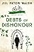 Debts of Dishonour by Jill Paton Walsh