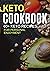 Keto Diet Cook Book: 60+ Re...