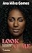 Look at Me: A Black Girl in...
