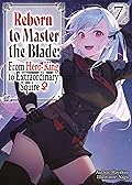 Reborn to Master the Blade: From Hero-King to Extraordinary Squire ♀ Volume 7