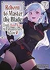 Reborn to Master the Blade: From Hero-King to Extraordinary Squire ♀ Volume 7