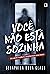 Você não está sozinha (Portuguese Edition)