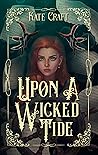 Upon a Wicked Tide Upon a Wicked Tide