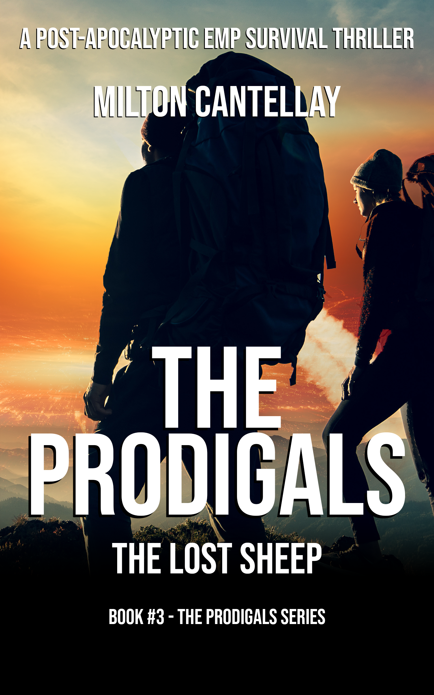 The Prodigals - The Lost Sheep: An EMP Apocalyptic Survival Fiction (The Prodigals - An EMP Apocalyptic Fiction Series Book 3)