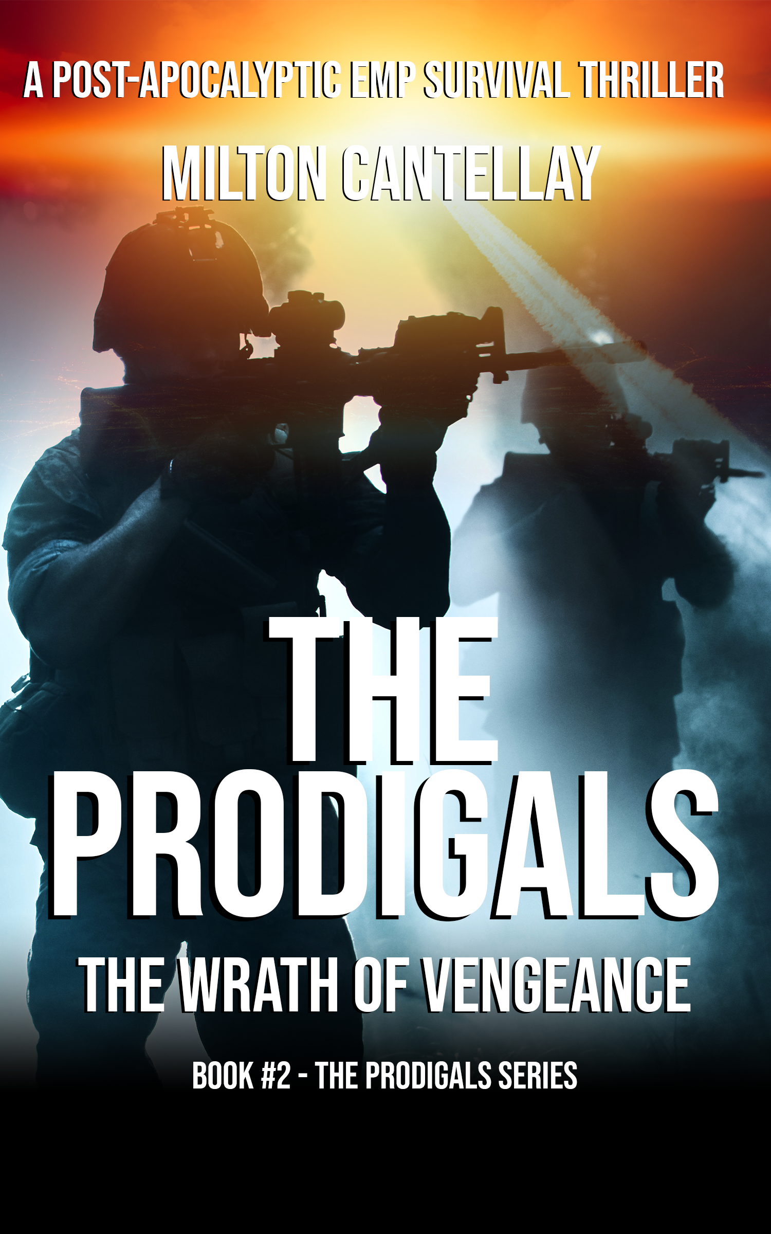 The Prodigals - The Wrath Of Vengeance: An EMP Apocalypse Survival Fiction (The Prodigals - An EMP Apocalyptic Fiction Series Book 2)