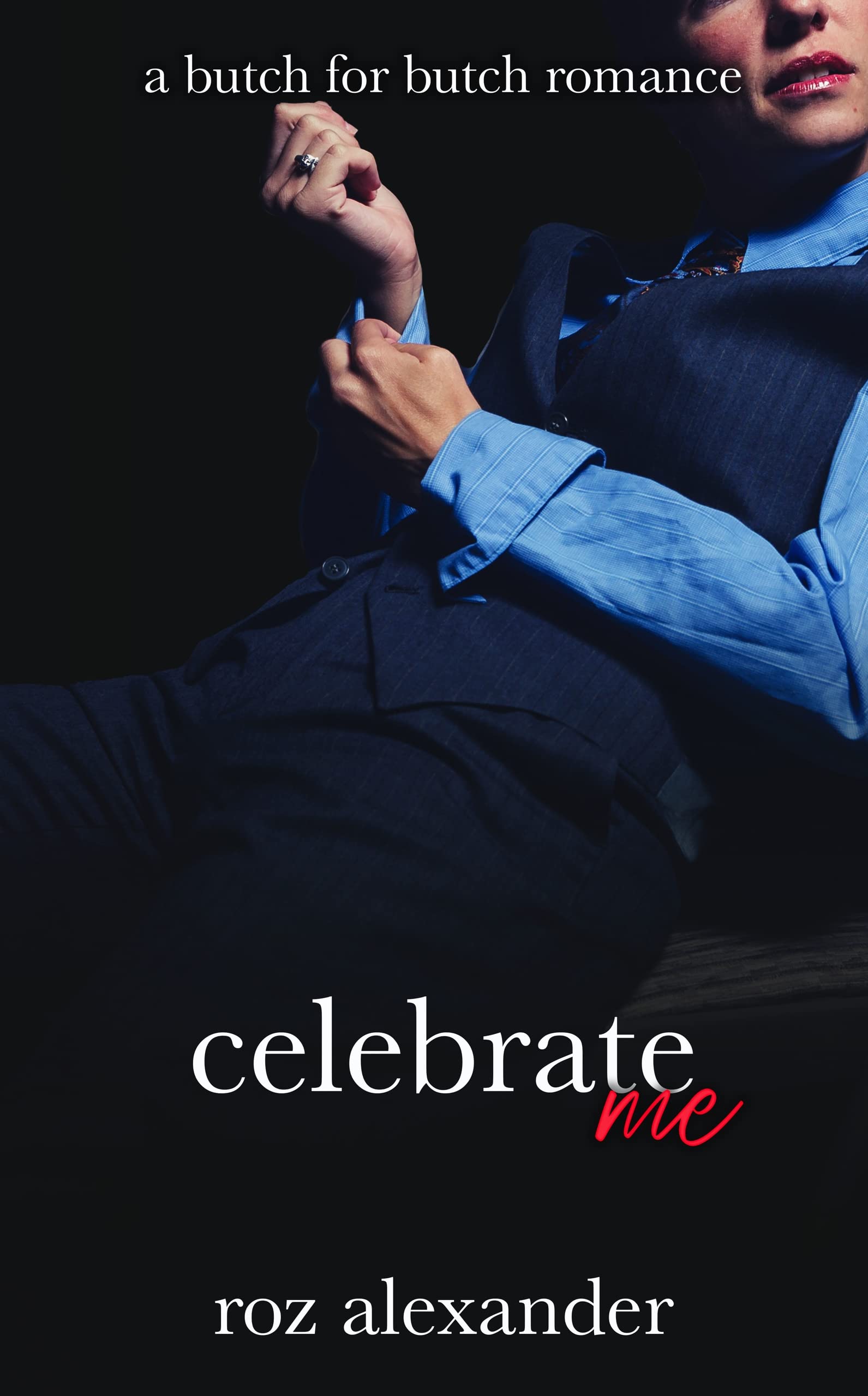Celebrate Me: A Steamy Butch for Butch Short (Butches at Work)