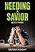 Needing A Savior (Book 3)