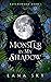 Monster in My Shadow (Ravenswood, #1)