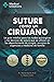 SUTURE COMO UN CIRUJANO by S. Meloni M.D.