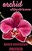 Orchid: a fairy tale in ver...