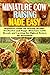 MINIATURE COW RAISING MADE EASY by Success Dan