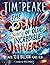 The Cosmic Diary of our Incredible Universe by Tim Peake