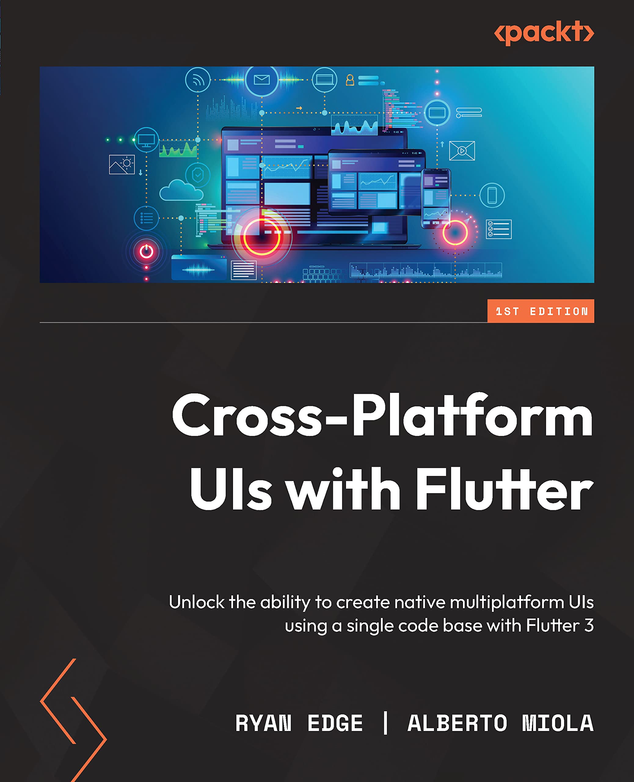 Cross-Platform UIs with Flutter: Unlock the ability to create native multiplatform UIs using a single code base with Flutter 3 (Kindle Edition)