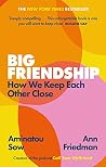 Big Friendship: How We Keep Each Other Close Book cover for Big Friendship: How We Keep Each Other Close