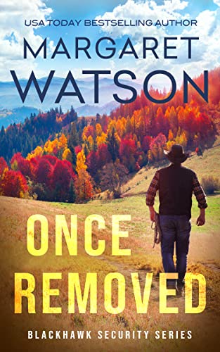 Once Removed (Blackhawk Security, #2)