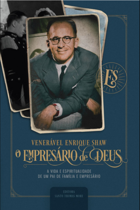 Venerável Enrique Shaw, o empresário de Deus (Hardcover)