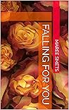 Falling For You