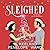 Sleighed