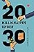 TWENTY MILLIONAIRES UNDER THIRTY by Sophia Graham