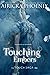 Touching Embers: (Touch Saga Book 3)