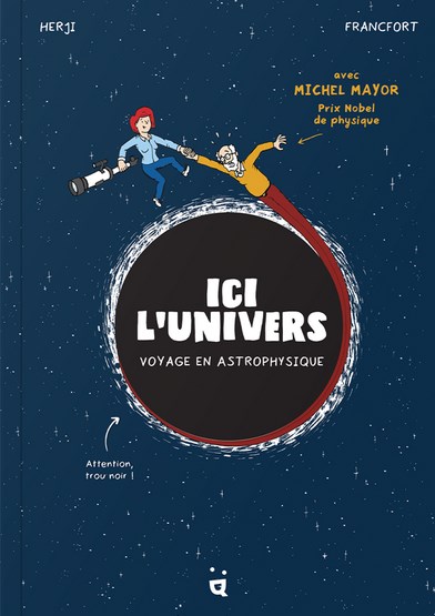 Ici l'Univers Voyage en astrophysique (Hardcover)