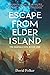 Escape from Elder Island: T...