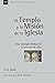 El Templo y la Misión de la...