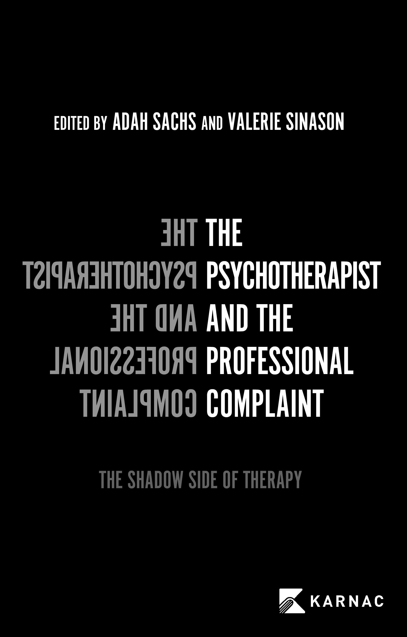 The Psychotherapist and the Professional Complaint: The Shadow Side of Therapy (Kindle Edition)