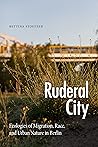 Ruderal City: Eco...