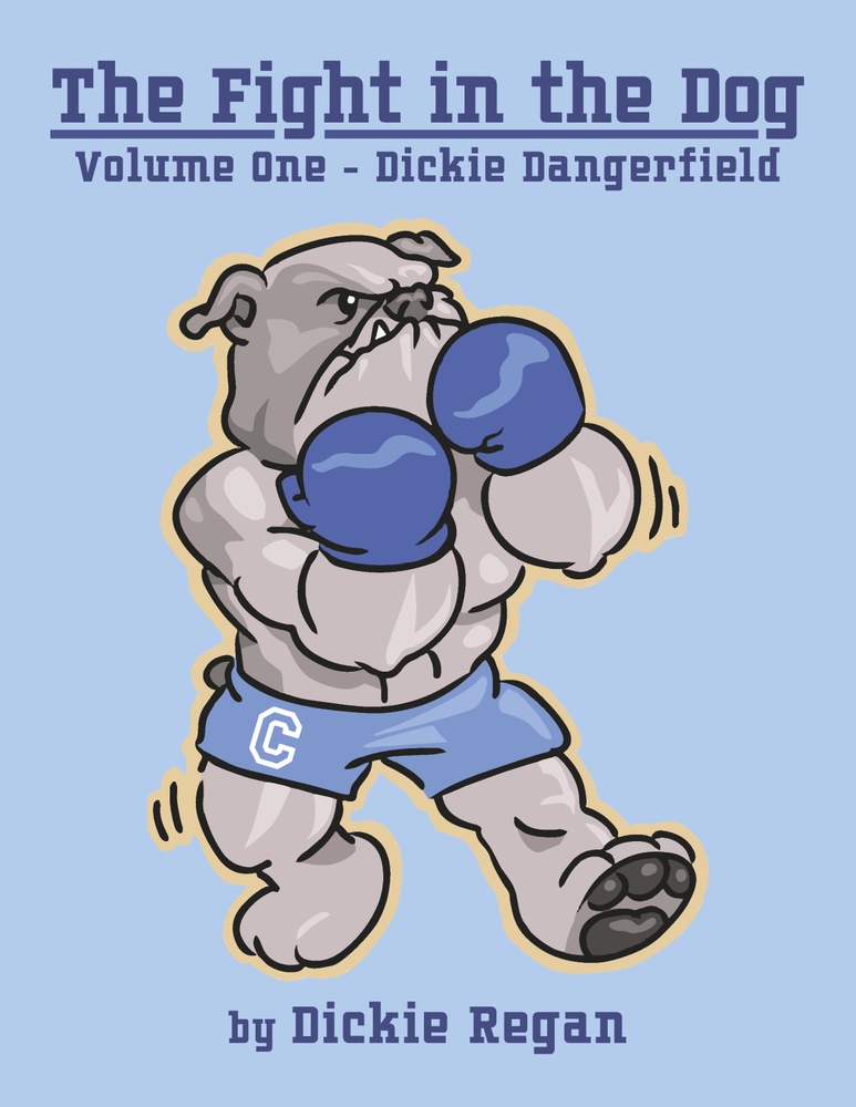 The Fight in the Dog: Volume One - Dickie Dangerfield (1)