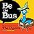 Be the Bus: The Lost & Prof...