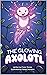 The Glowing Axolotl