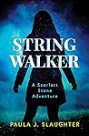 String Walker: A Scarlett Stone Adventure