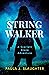 String Walker by Paula J. Slaughter