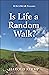 Is Life a Random Walk? by Harold Klemp Is Life a Random Walk? by Harold Klemp