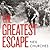 The Greatest Escape