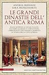 Le grandi dinastie dell'antica Roma