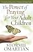 The Power of Praying® for Your Adult Children by Stormie Omartian